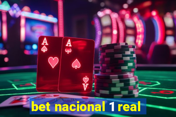 bet nacional 1 real